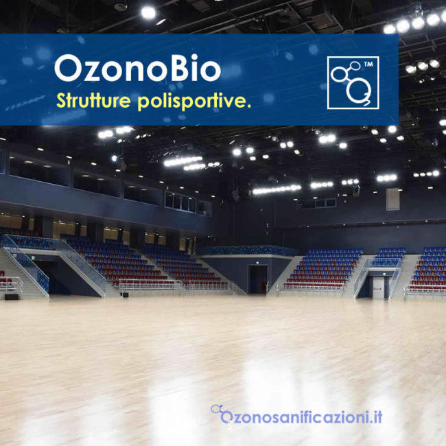Sanificazioni ozono strutture polisportive palazzetti dello sport